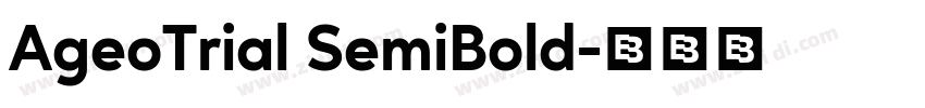 AgeoTrial SemiBold字体转换 AgeoTrial SemiBold字体转换